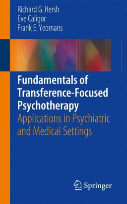 Fundamentals of Transference-focused Psychotherapy: Applications in Psychiatric and Medical Settings  9783319440897 Front Cover