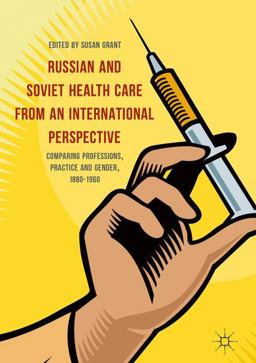 Russian and Soviet Healthcare from an International Perspective