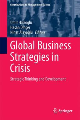 Global Business Strategies in Crisis Global Business Strategies in Crisis