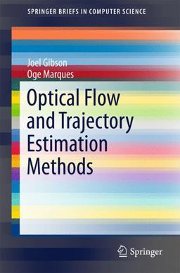 Optical Flow and Trajectory Estimation Methods Optical Flow and Trajectory Estimation Methods