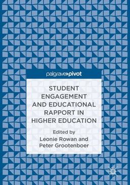 Student Engagement and Educational Rapport in Higher Education Student Engagement and Educational Rapport in Higher Education