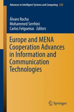 Europe and Mena Cooperation Advances in Information and Communication Technologies Europe and Mena Cooperation Advances in Information and Communication Technologies