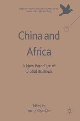 China and Africa A New Paradigm of Global Business  9783319470290 Front Cover