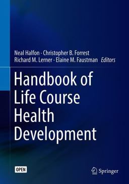 Handbook of Life Course Health Development  9783319471419 Front Cover