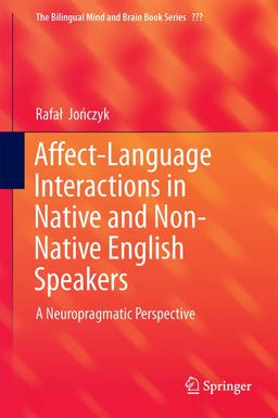 Affect-Language Interactions in Native and Non-Native English Speakers