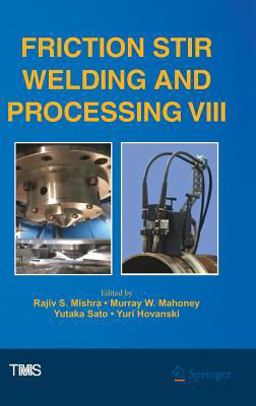 Friction Stir Welding and Processing VIII