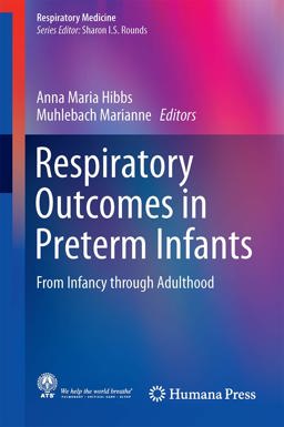 Respiratory Outcomes in Preterm Infants From Infancy Through Adulthood  9783319488349 Front Cover