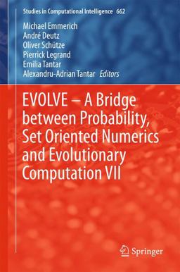 EVOLVE - a Bridge Between Probability, Set Oriented Numerics and Evolutionary Computation VII