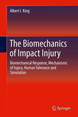 Biomechanics of Impact Injury Biomechanical Response, Mechanisms of Injury, Human Tolerance and Simulation  9783319497907 Front Cover