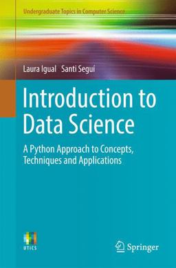 Introduction to Data Science A Python Approach to Concepts, Techniques and Applications  9783319500164 Front Cover
