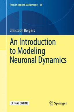 Introduction to Modeling Neuronal Dynamics 1st 2017 9783319511702 Front Cover