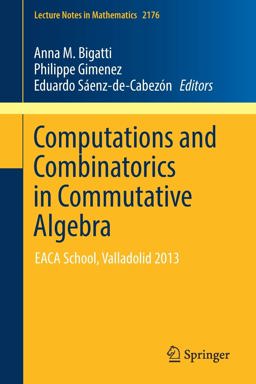 Computations and Combinatorics in Commutative Algebra Computations and Combinatorics in Commutative Algebra