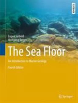 The Sea Floor: An Introduction to Marine Geology  9783319514116 Front Cover