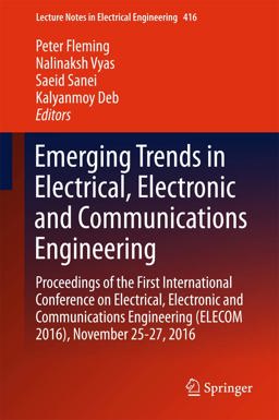 Emerging Trends in Electrical, Electronic and Communications Engineering Emerging Trends in Electrical, Electronic and Communications Engineering