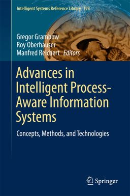 Advances in Intelligent Process-Aware Information Systems Advances in Intelligent Process-Aware Information Systems