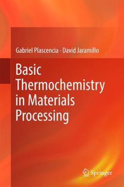 Basic Thermochemistry in Materials Processing Basic Thermochemistry in Materials Processing