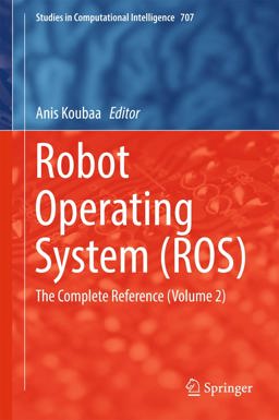 Robot Operating System (ROS) Robot Operating System (ROS)
