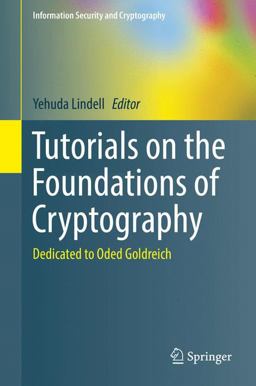 Tutorials on the Foundations of Cryptography Dedicated to Oded Goldreich  9783319570471 Front Cover