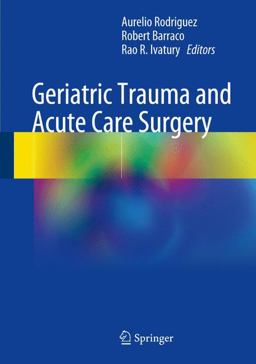 Geriatric Trauma and Acute Care Surgery  9783319574028 Front Cover