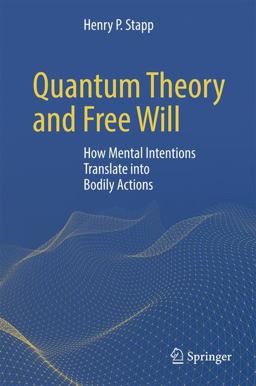 Quantum Theory and Free Will How Mental Intentions Translate into Bodily Actions  9783319583006 Front Cover