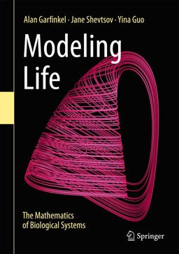Modeling Life The Mathematics of Biological Systems  9783319597300 Front Cover