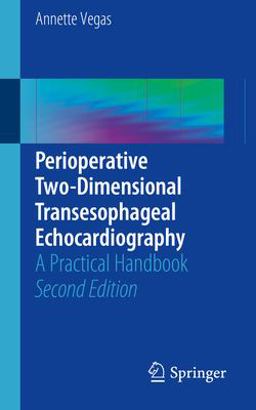 Perioperative Two-Dimensional Transesophageal Echocardiography A Practical Handbook 2nd 9783319601786 Front Cover