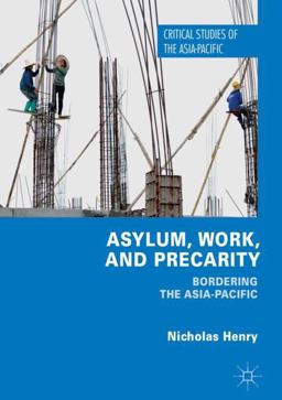 Asylum, Work, and Precarity Asylum, Work, and Precarity