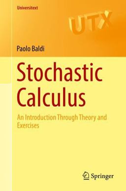 Stochastic Calculus: An Introduction Through Theory and Exercises  9783319622255 Front Cover