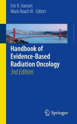 Handbook of Evidence-Based Radiation Oncology 3rd 9783319626413 Front Cover