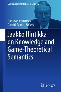 Jaakko Hintikka on Knowledge and Game Theoretical Semantics