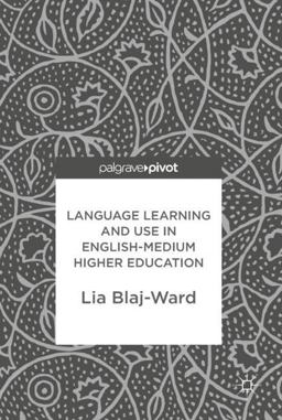 Language Learning and Use in English-Medium Higher Education 2017 9783319632384 Front Cover