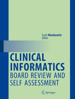 Clinical Informatics Board Review and Self Assessment  9783319637655 Front Cover