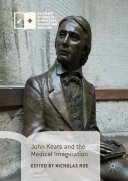 John Keats and the Medical Imagination