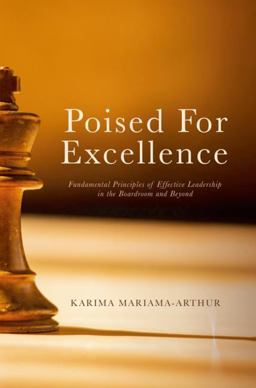 Poised for Excellence Principles of Effective Leadership in the Boardroom and Beyond 1st 2018 9783319645735 Front Cover
