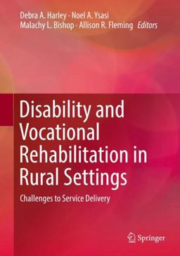 Disability and Vocational Rehabilitation in Rural Settings Challenges to Service Delivery  9783319647852 Front Cover