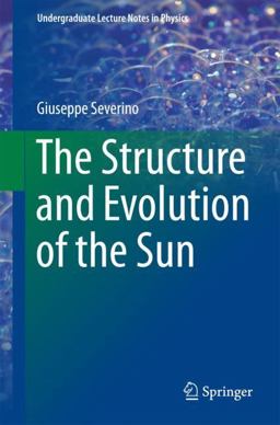 Structure and Evolution of the Sun 2017 9783319649603 Front Cover