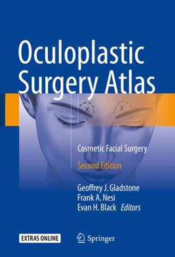 Oculoplastic Surgery Atlas Cosmetic Facial Surgery 2nd 9783319673301 Front Cover