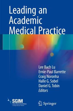 Leading an Academic Medical Practice  9783319682662 Front Cover
