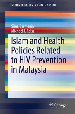 Islam and Health Policies Related to HIV Prevention in Malaysia Islam and Health Policies Related to HIV Prevention in Malaysia