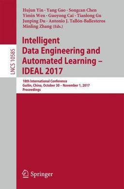Intelligent Data Engineering and Automated Learning - IDEAL 2017 Intelligent Data Engineering and Automated Learning - IDEAL 2017
