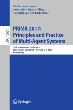 PRIMA 2017: Principles and Practice of Multi-Agent Systems PRIMA 2017: Principles and Practice of Multi-Agent Systems