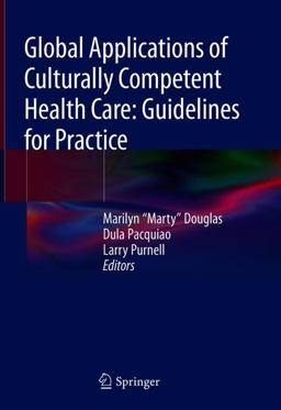 Global Applications of Culturally Competent Health Care: Guidelines for Practice  9783319693316 Front Cover