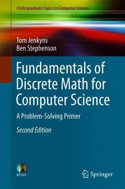 Fundamentals of Discrete Math for Computer Science A Problem-Solving Primer 2nd 9783319701509 Front Cover