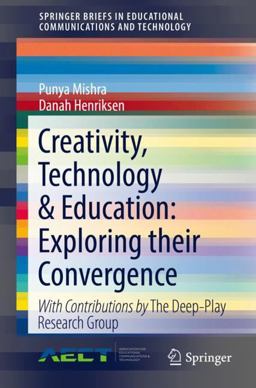 Creativity, Technology and Education: Exploring Their Convergence