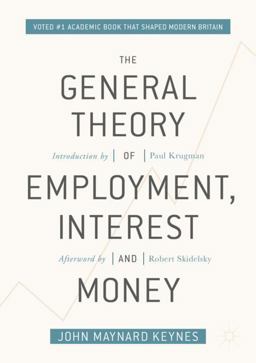 The General Theory of Employment, Interest, and Money The General Theory of Employment, Interest, and Money