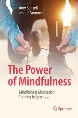 Power of Mindfulness Mindfulness Meditation Training in Sport (MMTS)  9783319704098 Front Cover