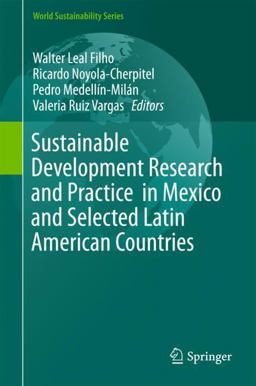 Sustainable Development Research and Practice in Mexico and Selected Latin American Countries