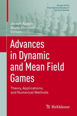 Advances in Dynamic and Mean-Field Games Theory, Applications, and Numerical Methods 2018 9783319706184 Front Cover
