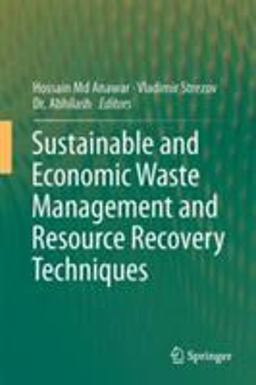 Sustainable and Economic Waste Management and Resource Recovery Techniques Sustainable and Economic Waste Management and Resource Recovery Techniques