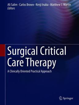 Surgical Critical Care Therapy A Clinically Oriented Practical Approach  9783319717111 Front Cover